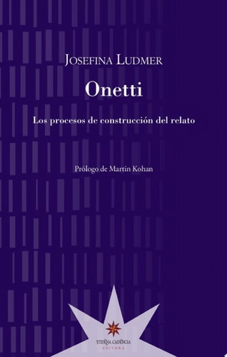 Onetti Los procesos de construcción del relato