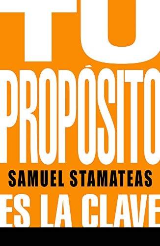Tu Propósito Es La Clave