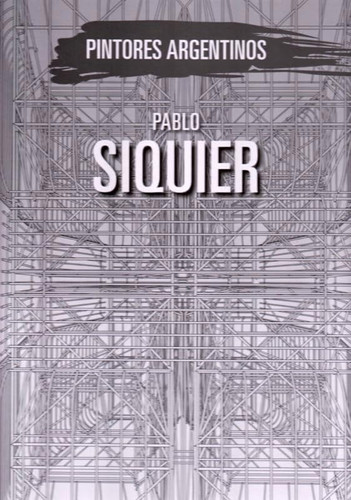 Pintores argentinos. Pablo Siquier
