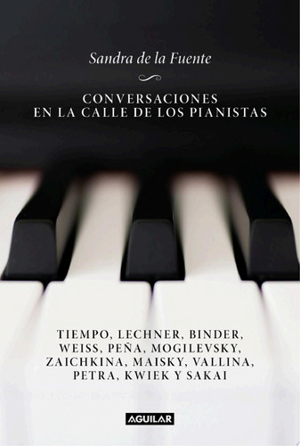Conversaciones en la calle de los pianistas Tiempo, Lechner, Binder, Weiss, Peña, Mogilevsky, Zaichkina, Maisky, Vallina, Pe