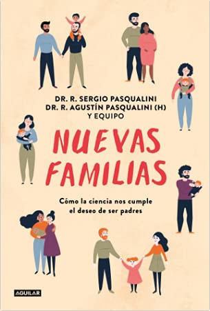 Nuevas familias cómo la ciencia nos cumple el deseo de ser padres