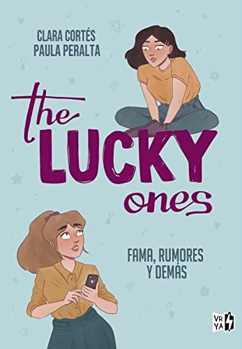 The Lucky Ones: Fama, rumores y demás (Spanish Edition)
