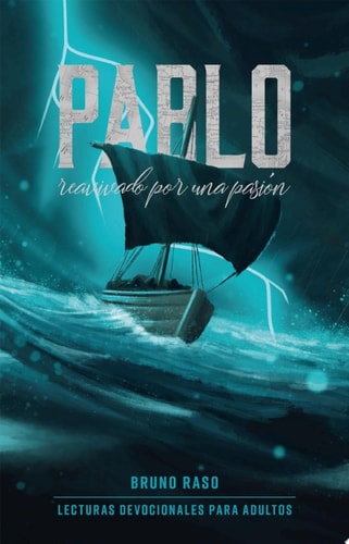 Pablo: Reavivado por una pasión