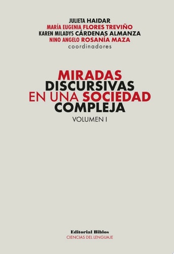 Miradas discursivas en una sociedad compleja Volumen I
