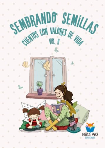 Sembrando semillas Vol. II (Valores de vida) (Spanish Edition)