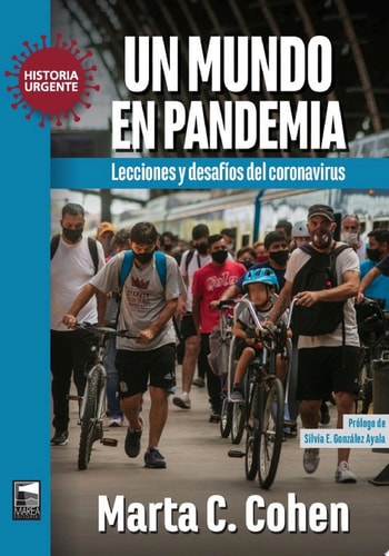 Un mundo en pandemia Lecciones y desafíos del coronavirus