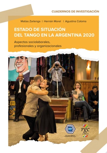 Estado de situación del tango en Argentina 2020 Aspectos sociolaborales, profesionales y organizacionales