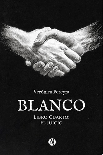 BLANCO Libro Cuarto: El Juicio