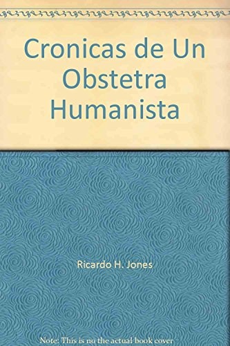 Cronicas de Un Obstetra Humanista