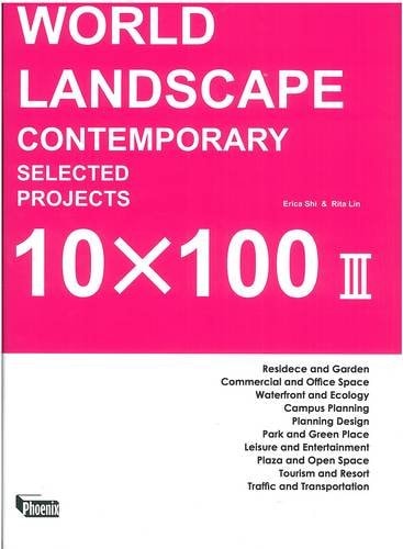 World Landscape Contemporary Selected Projects 10 X 100 III