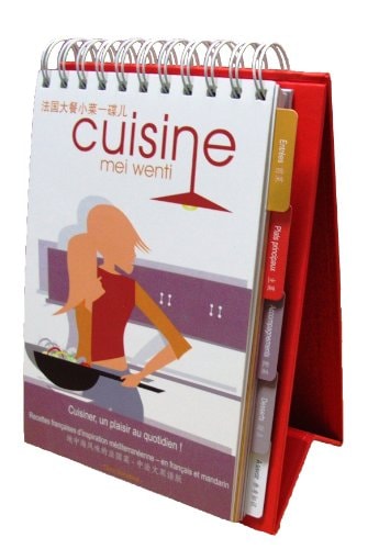 Cuisiner, un plaisir au quotidien ! recettes françaises d'inspiration méditerranéenne en français et madarin