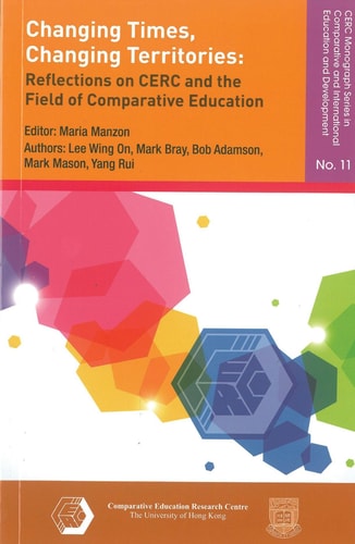 Changing Times, Changing Territories Reflections on CERC and the Field of Comparative Education