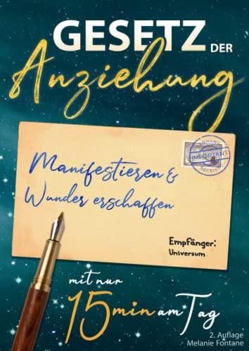 Gesetz der Anziehung manifestieren & Wunder erschaffen mit nur 15 Minuten am Tag