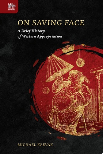 On Saving Face A Brief History of Western Appropriation
