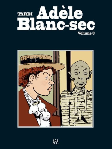 Adèle Blanc-Sec - As Múmias Loucas e o Segredo da Salamandra (Volume 3) Portuguese Edition