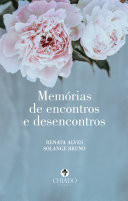 Memórias de encontros e desencontros