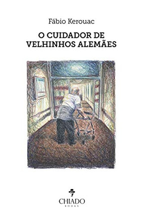O cuidador de velhinhos alemães (Portuguese Edition)