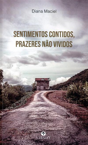 Sentimentos contidos, prazeres não vividos