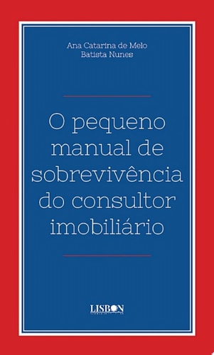 O pequeno manual de sobrevivência do consultor imobiliário