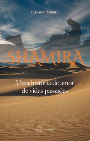 SHAMIRA - uma história de amor de vidas passadas