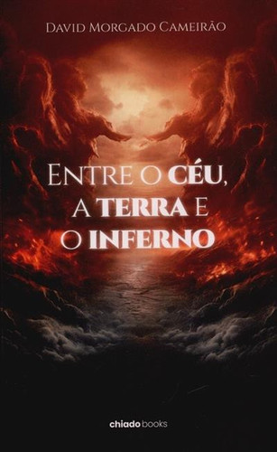 Entre o céu, a terra e o inferno
