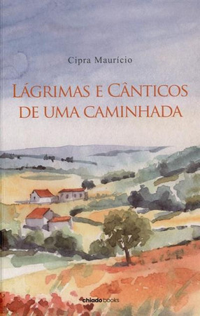 Lágrimas e cantos de uma caminhada