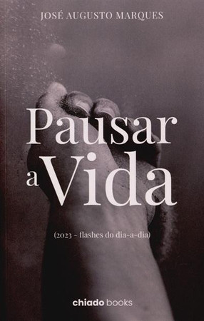 Pausar a vida (2023 - flashes do dia-a-dia)