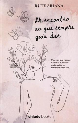 De encontro ao que sempre quis ser