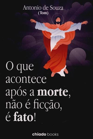 O que acontece após a morte, não é ficção, é fato!