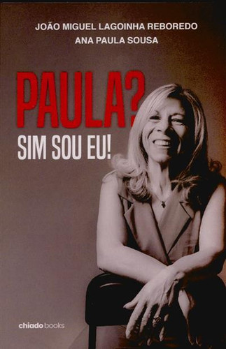 Paula? Sim sou eu!