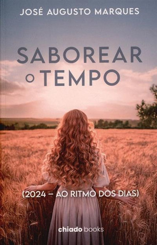 Saborear o tempo: (2024 - ao ritmo dos dias)