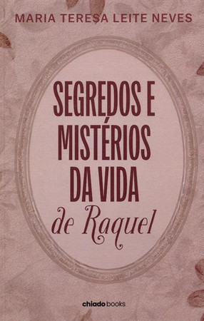 Segredos e mistérios da vida de Raquel