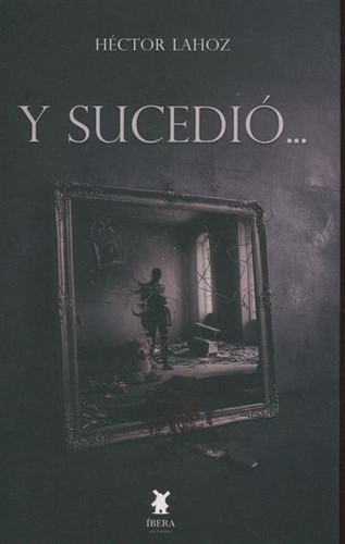 Y sucedió..