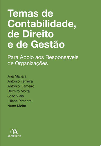 Temas de Contabilidade, Direito e de Gestão - Para Apoio aos Responsáveis de Organizações