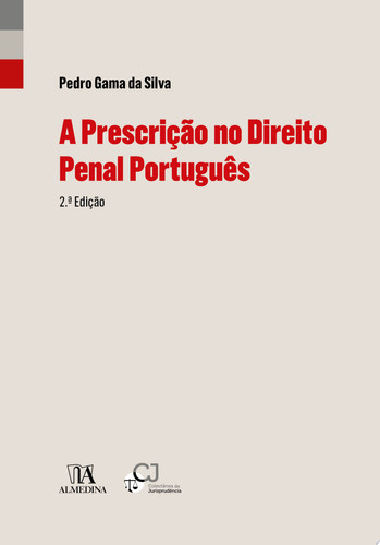 A Prescrição no Direito Penal Português - 2a Edição