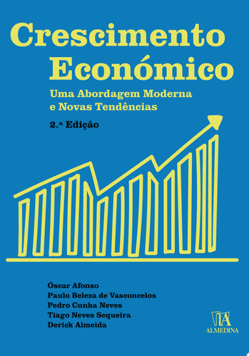 Crescimento Económico - Uma Abordagem Moderna e Novas Tendências - 2a Edição
