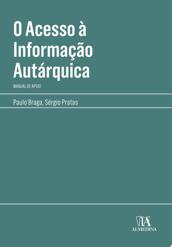 O Acesso à Informação Autárquica - Manual de Apoio
