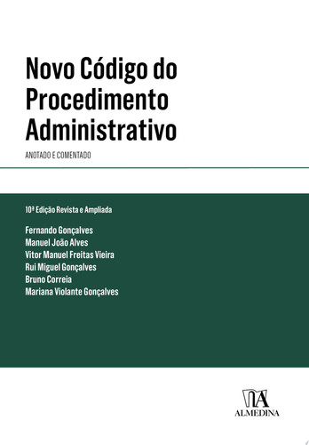 Novo Código do Procedimento Administrativo - Anotado e Comentado - 10a Edição