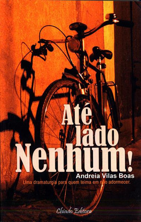 Até lado nenhum!