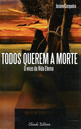 Todos querem a morte: o vírus da vida eterna