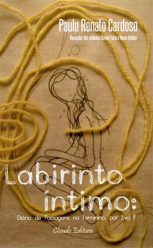 Labirinto íntimo: diário de passagens no feminino por Eva F.