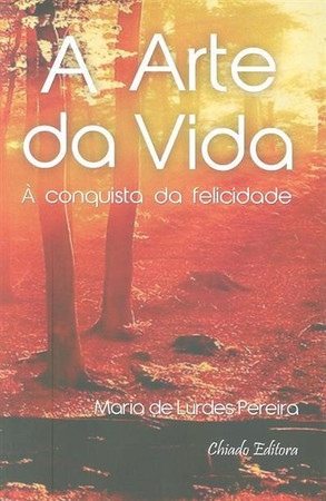 A arte da vida: à conquista da felicidade