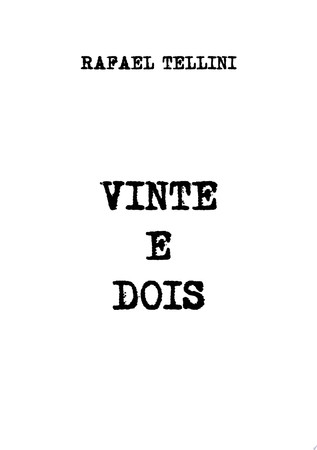 Vinte e dois: [a realidade crua, dura e nua]