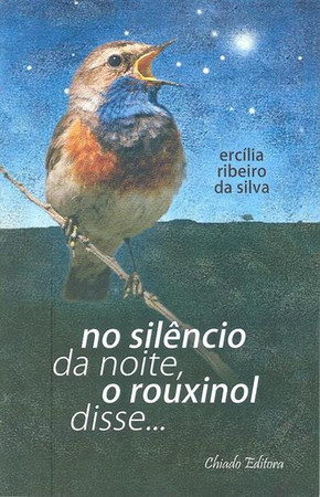 No silêncio da noite, o rouxinol disse..