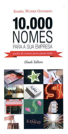 10.000 nomes para a sua empresa: guião de nomes para quase tudo