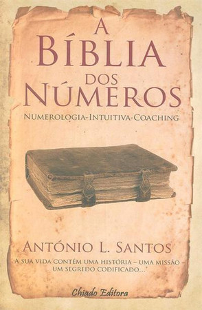 A bíblia dos números: numerologia, intuitiva, coaching