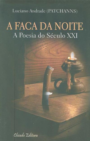 A faca da noite: [a ? poesia do século XXI]