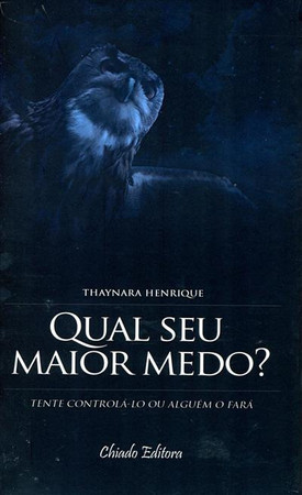 Qual seu maior medo