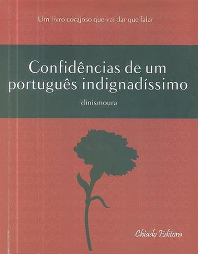 Confidências de um português indignadíssimo