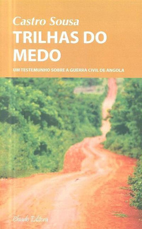Trilhas do medo: um testemunho sobre o início da Guerra Civil de Angola